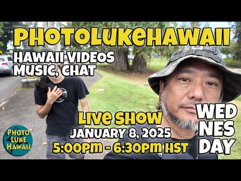 PhotoLukeHawaii LIVE January 8, 2025 Thing to do in Hawaii