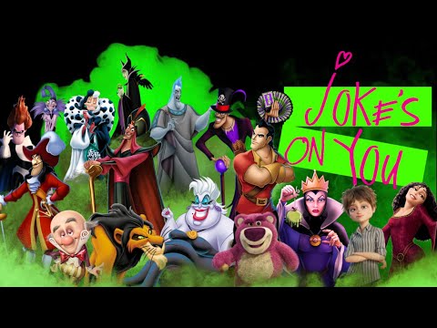 Disney Villains (Joke’s On You)