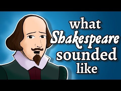 What Shakespeare's English Sounded Like - and how we know