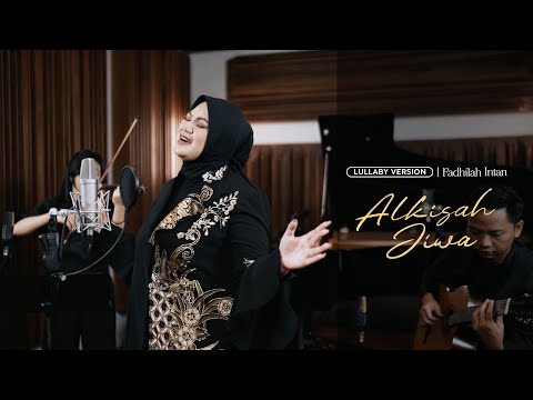 Fadhilah Intan - Alkisah Jiwa (Lullaby Version)