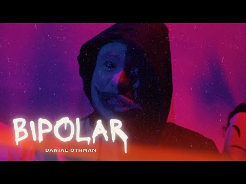 Danial Othman - Bipolar (Official Music Video)