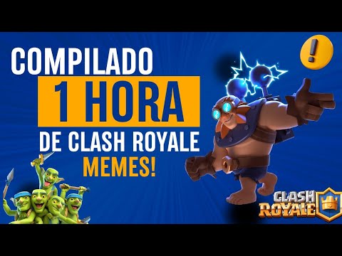 1 HORA DE CLASH ROYALE MEMES! 😱 (melhor compilado 🔥)