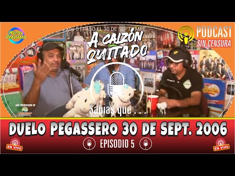 A CALZON QUITADO  |  Duelo Pegassero Sept 2006  |  Episodio 5