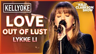 'Love Out of Lust' By Lykke Li | Kelly Clarkson Kellyoke Cover