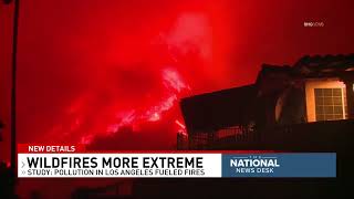 Research shows pollution in Los Angeles fueled wildfires