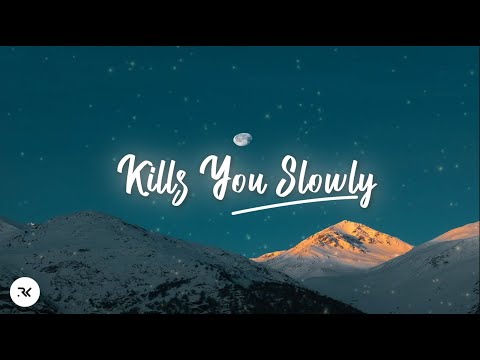 The Chainsmokers - Kills You Slowly (Lyrics)