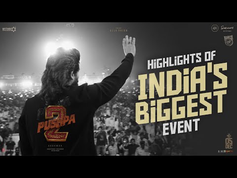 Pushpa 2 The Rule Highlights of India's Biggest Event | Allu Arjun | Sukumar | Rashmika Mandanna