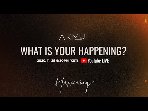 AKMU - ‘WHAT IS YOUR HAPPENING?’ LIVE REPLAY