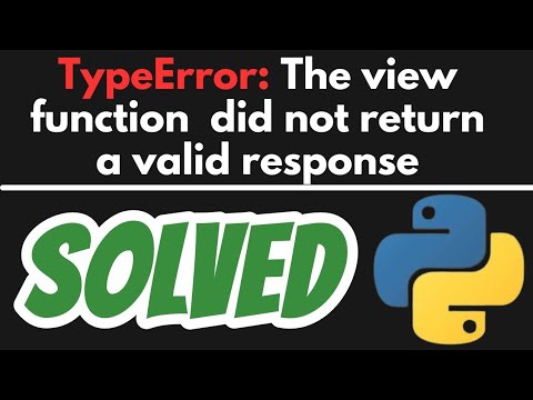 TypeError: The view function did not return a valid response SOLVED in Flask Python