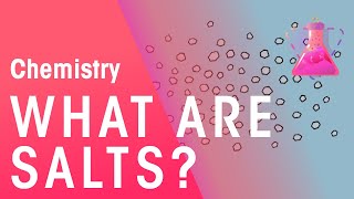 What Are Salts? | Acids, Bases & Alkali's | Chemistry | FuseSchool