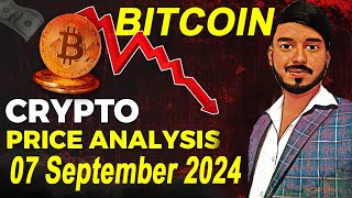 Bitcoin BTC Price Technical Analysis for 07 September 2024 | BTC Day Candle Analysis for Saturday