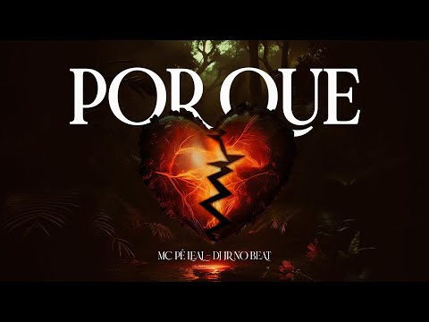 MC Pê Leal - Por Que (DJ Jr no Beat) [Áudio Oficial]