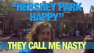 They Call Me Nasty VLOG // HERSHEY PARK HAPPY!