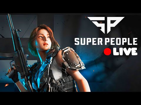 🔴 LIVE - SUPER PEOPLE Gameplay !spin