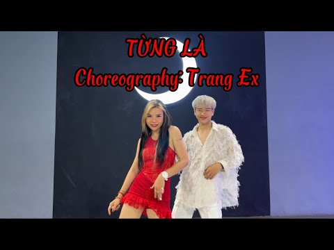 TỪNG LÀ - Vũ Cát Tường | Trang Ex Dance Fitness | Choreography by Trang Ex