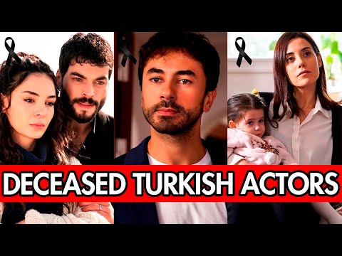 Turkish Actors who passed away up until 2024