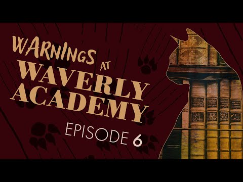 Warnings at Waverly Academy | Pt. 6 | Celebratory Dinner