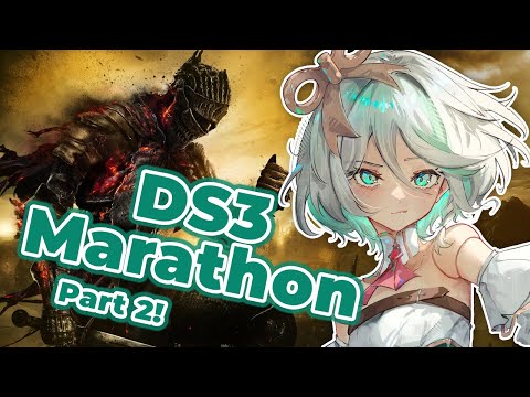 【Dark Souls 3】Marathon I WILL FINISH (game spoilers)