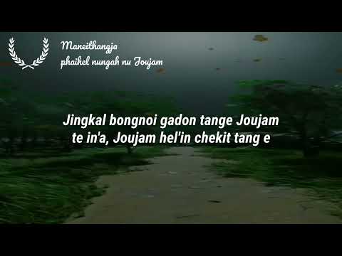 PHAIHEL NUNGAH NU JOUJAM(LYRICS) _MANEITHANGJA KIPPGGEN