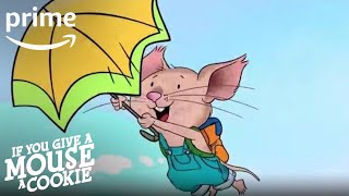 If You Give a Mouse a Cookie - Sing-along: Theme Song | Prime Video Kids