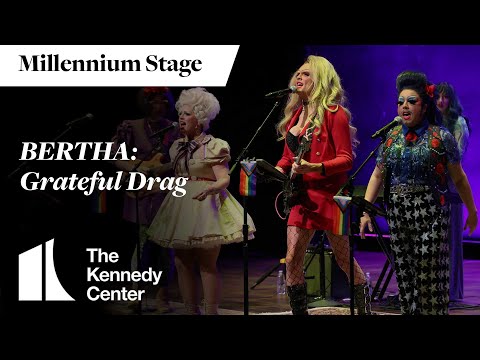 BERTHA: Grateful Drag - Millennium Stage (December 4, 2024)