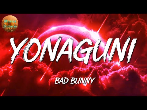 ♩ Bad Bunny - Yonaguni | Daddy Yankee, Myke Towers, Jhay Cortez (Letra\Lyrics)