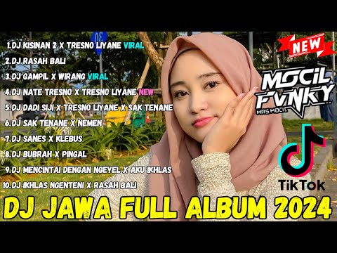 DJ JAWA TERBARU 2024 - DJ KISINAN 2 X TRESNO LIYANE - DJ TAK GEMATENI FULL ALBUM VIRAL TIK TOK 2024