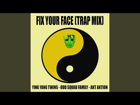 Fix Your Face (Trap Mix)