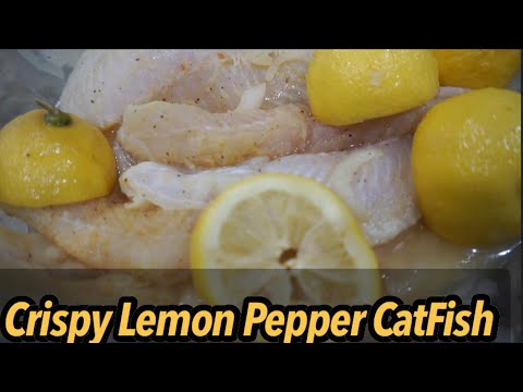 The Best Crispy Lemon Pepper CatFish |  Lemon Pepper CatFish Recipe | Fried CatFish