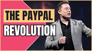 Behind PayPal's Success: The Strategic Genius of Elon Musk