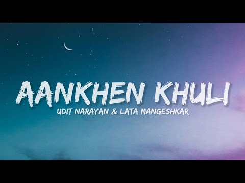 Aankhein Khuli - Udit Narayan & Lata Mangeshkar (Lyrics) | Lyrical Bam Hindi