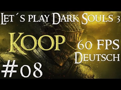 Let´s play Dark Souls 3 mit Seraph Koop #Zweiter Boss Part 08