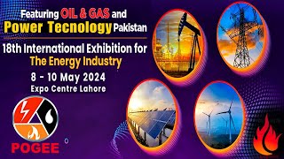 18th International Exhibition For The Energy Industry | Pakistan Oil, Gas & Energy Expo POGEE 2024