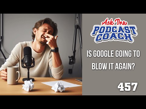 Ask the Podcast Coach 10-21-23