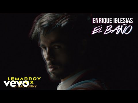 Enrique Iglesias - EL BAÑO (Lemarroy Remix (Audio)) ft. Bad Bunny