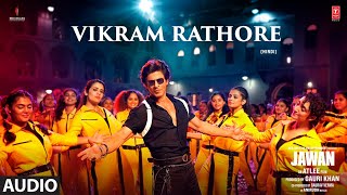 Jawan: Vikram Rathore (English) (Audio) | Shah Rukh Khan | Nayanthara | Atlee | Anirudh