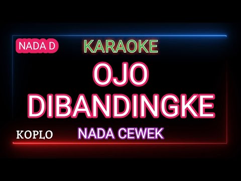 Ojo Dibandingke Farel Prayoga Karaoke - Nada Cewek