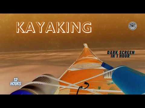 Soothing Kayak Sounds for Deep Sleep | Relaxing River Ambience | 12 Hours