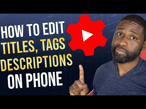 How to edit your YouTube video information on phone