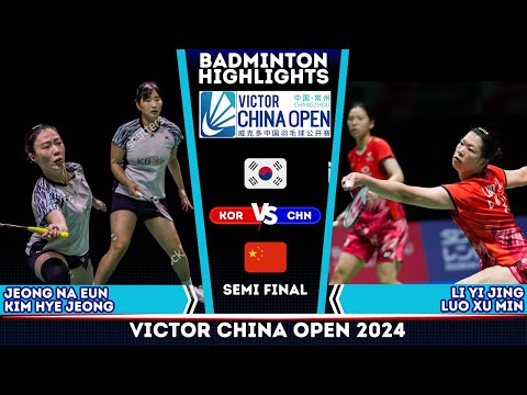 [WD SF] Jeong Na Eung/Kim Hye Jeong vs Li Yi Jing/Luo Xu Min | China Open 2024 Badminton