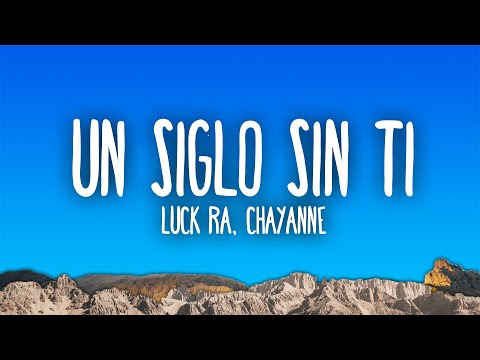 Luck Ra & Chayanne - UN SIGLO SIN TI