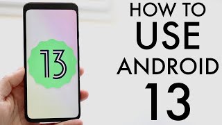 How To Use Android 13! (Complete Beginners Guide)