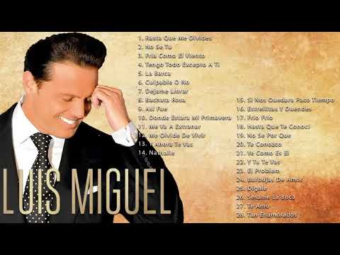 LUIS MIGUEL 30 MEJORES CANCIONES - LUIS MIGUEL TODOS SUS 30 GRANDES EXITOS INOLVIDABLES