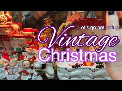 THRIFTING  Vintage Christmas Antique Store Shopping