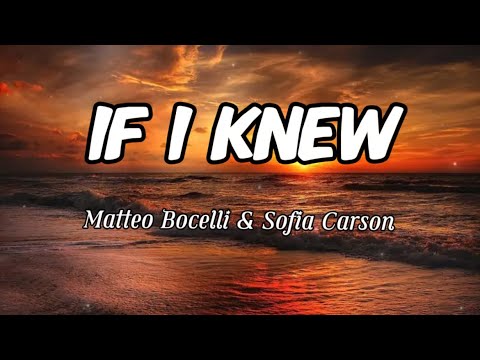 Matteo Bocelli & Sofia Carson - If I Knew (Lyrics)