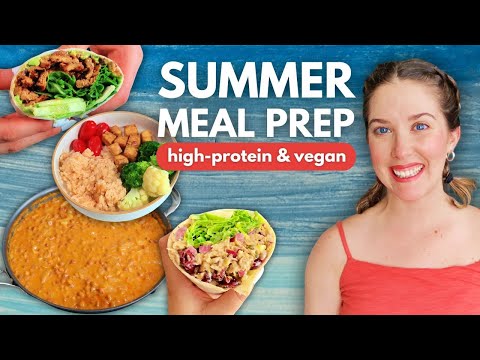 High Protein Meal Prep! My High Protein Vegan Meals For Summer