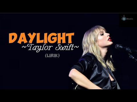 DAYLIGHT - TAYLOR SWIFT (Lirik terjemahan) || Tiktok viral