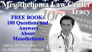 Tracy, CA - Mesothelioma & Asbestos - Lawyer | Attorney | Lawsuit - (Lung Cancer, Asbestosis)