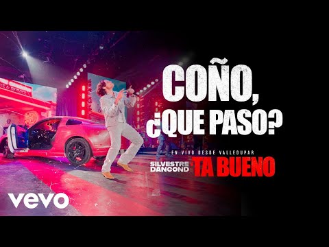 Silvestre Dangond - COÑO, ¿QUE PASO? -´TA BUENO DESDE VALLEDUPAR (En Vivo)