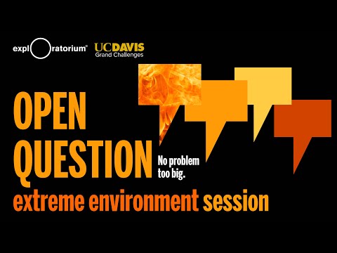 OPEN QUESTION | Extreme Environments